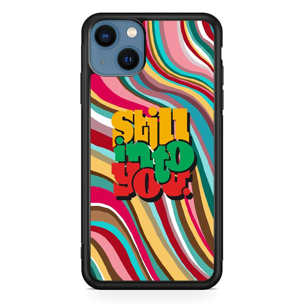 Colored Quotes Still Into You iPhone 14 Case-Rubber White (2D Case)-Oxvistore