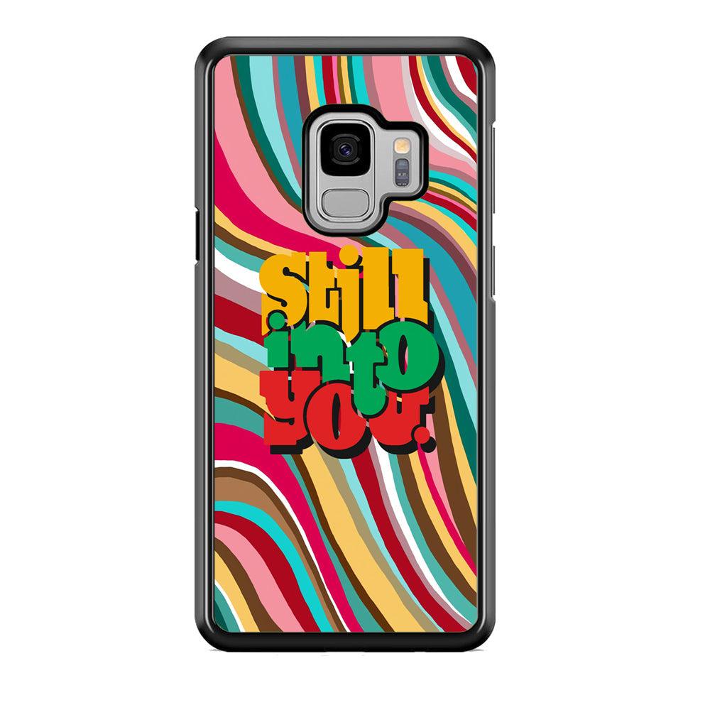 Colored Quotes Still Into You Samsung Galaxy S9 Case-Rubber Black (2D Case)-Oxvistore
