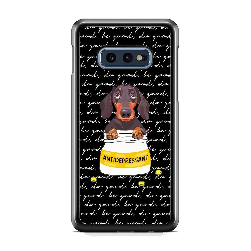 Dachshund Antidepressant Samsung Galaxy S10E Case-Rubber Black (2D Case)-Oxvistore