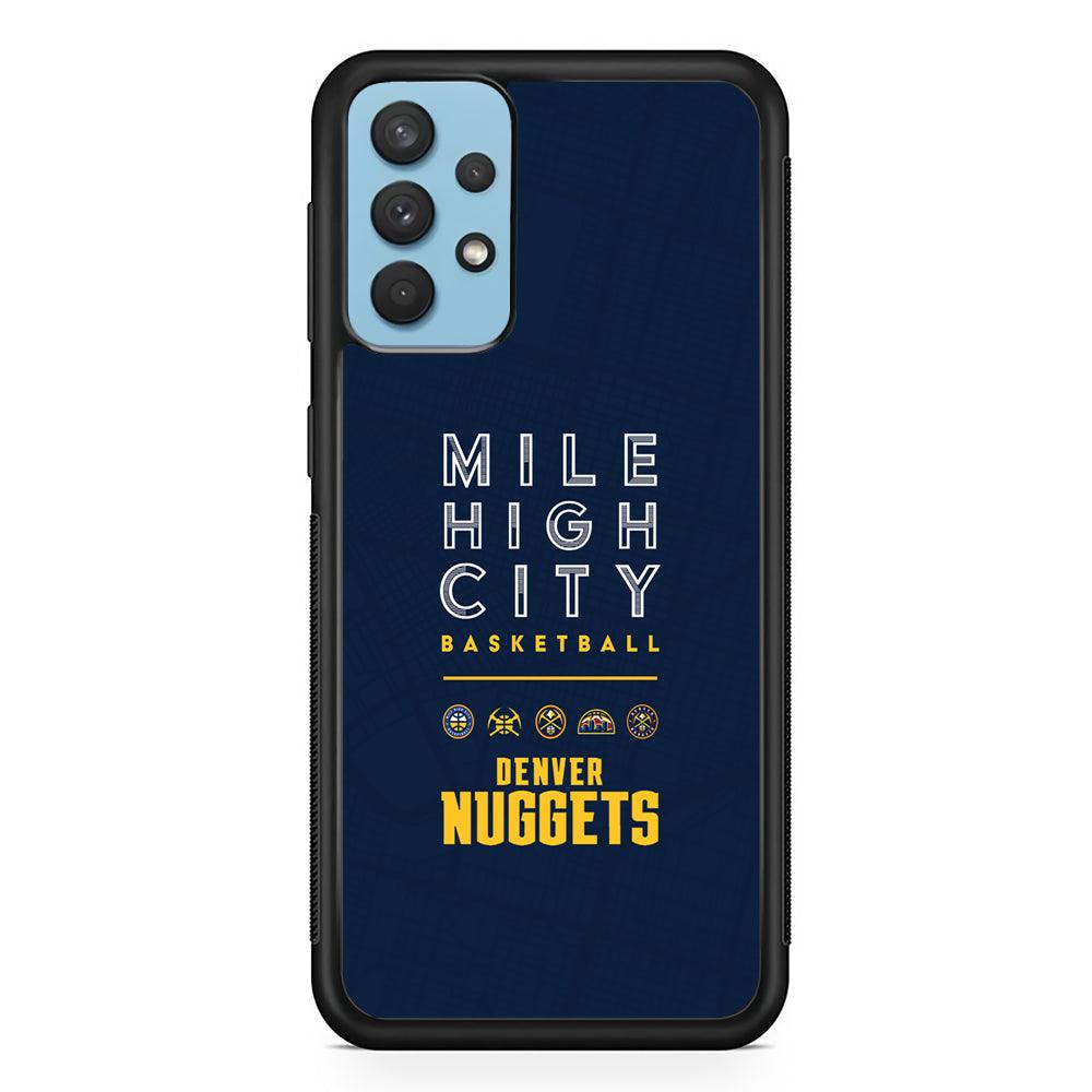 Denver Nuggets The Mile High City Samsung Galaxy A32 Case-Rubber Black (2D Case)-Oxvistore