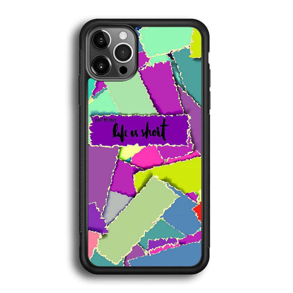 Quotes Life is Short iPhone 12 Pro Case-Rubber Black (2D Case)-Oxvistore