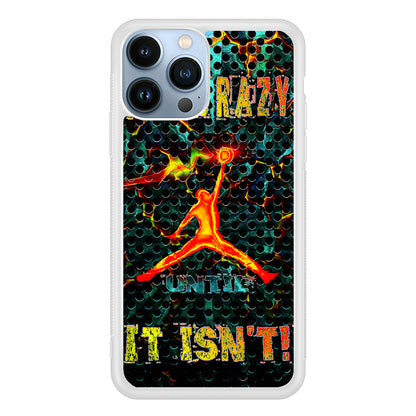 Air Jordan Logo It's Crazy 2D Rubber Phone Case