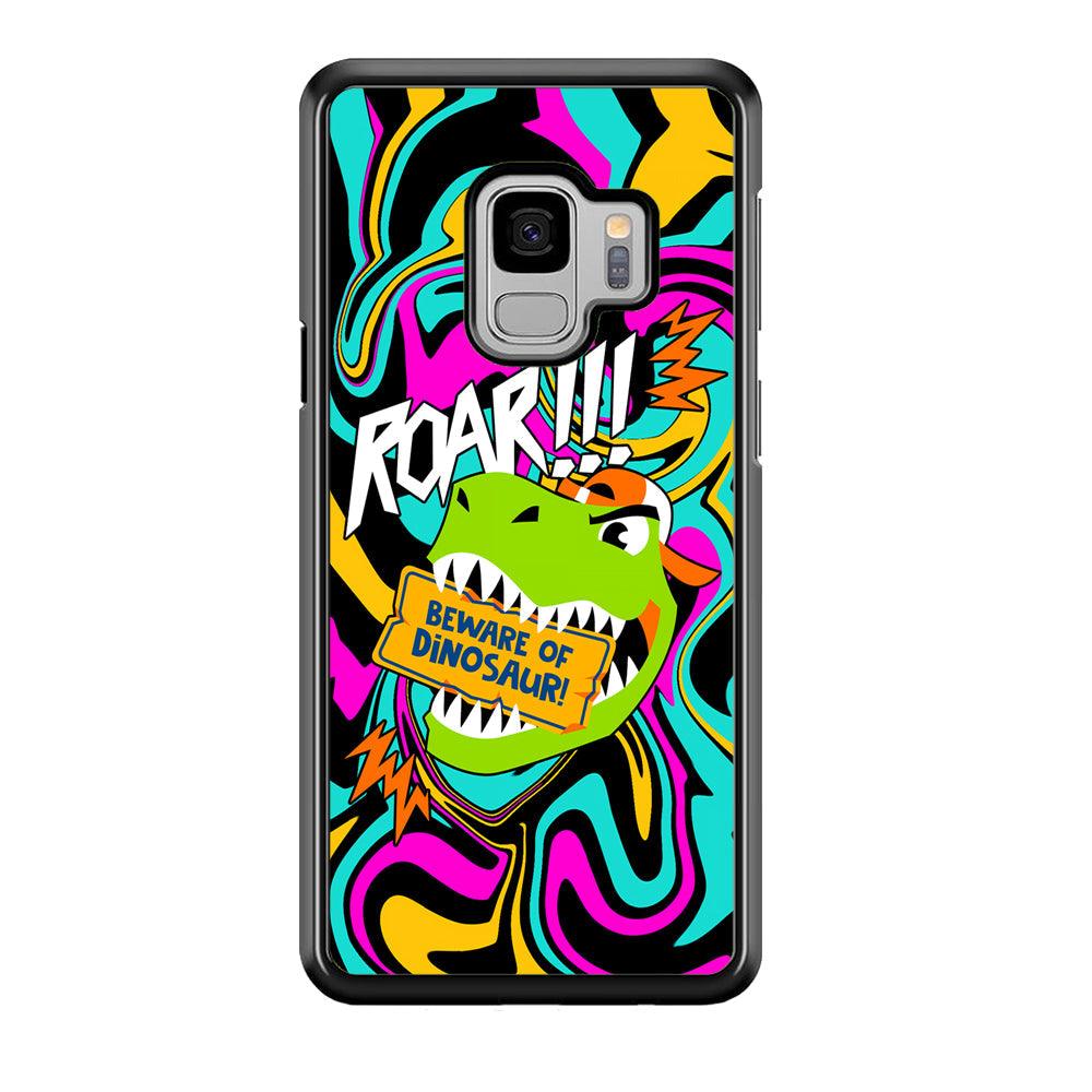 Beware from Dinosaur Roar Samsung Galaxy S9 Case-Rubber Black (2D Case)-Oxvistore
