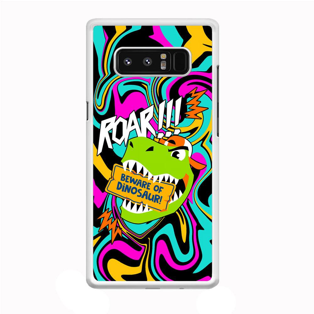 Beware from Dinosaur Roar Samsung Galaxy Note 8 Case-Oxvistore