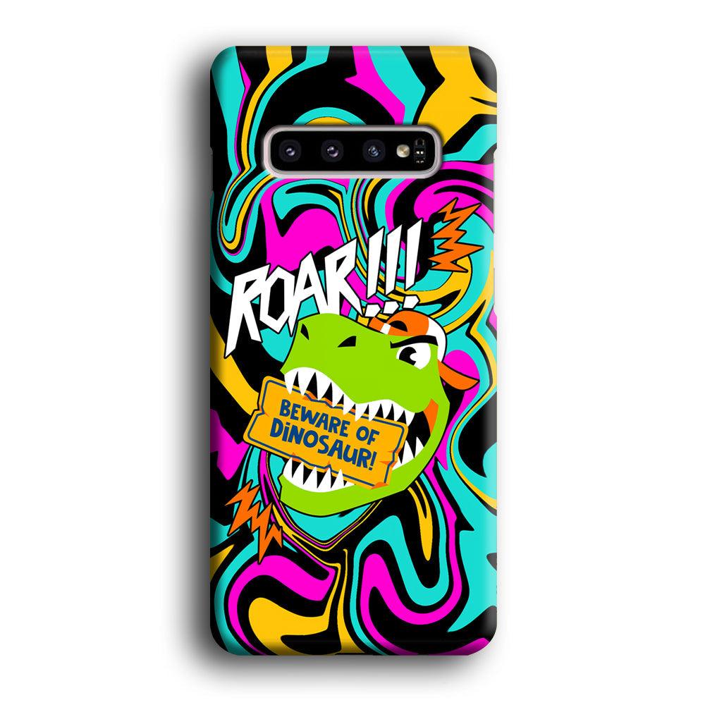 Beware from Dinosaur Roar Samsung Galaxy S10 Case-Oxvistore