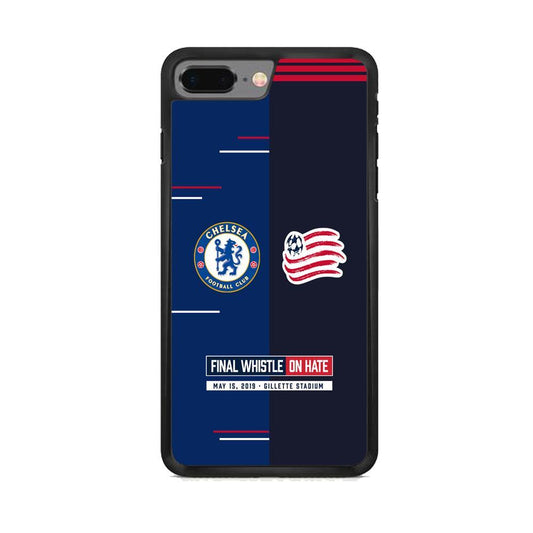 Chelsea VS New England Revolution Final Whistle On Hate iPhone 7 Plus Case-Rubber Black (2D Case)-Oxvistore