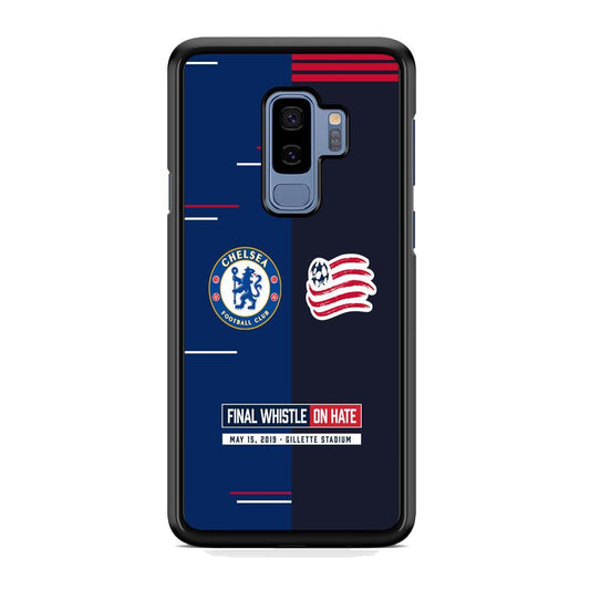 Chelsea VS New England Revolution Final Whistle On Hate Samsung Galaxy S9 Plus Case-Rubber Black (2D Case)-Oxvistore