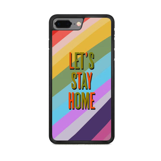 Colored Quotes Stay Home iPhone 8 Plus Case-Rubber Black (2D Case)-Oxvistore
