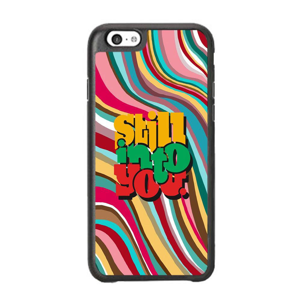 Colored Quotes Still Into You iPhone 6 Plus | 6s Plus Case-Rubber Black (2D Case)-Oxvistore