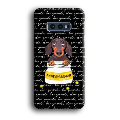 Dachshund Antidepressant Samsung Galaxy S10E Case-Oxvistore