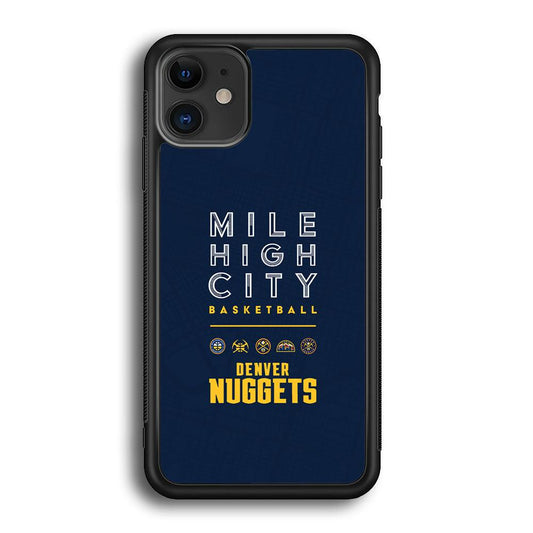 Denver Nuggets The Mile High City iPhone 11 Case-Rubber Black (2D Case)-Oxvistore