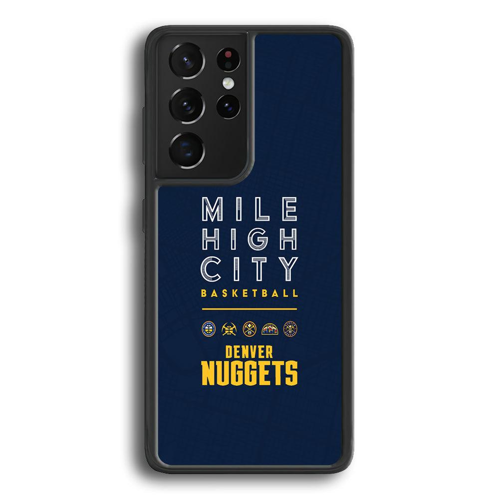 Denver Nuggets The Mile High City Samsung Galaxy S21 Ultra Case-Rubber Black (2D Case)-Oxvistore