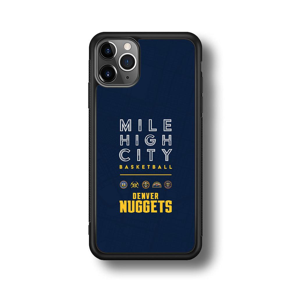 Denver Nuggets The Mile High City iPhone 11 Pro Max Case-Rubber Black (2D Case)-Oxvistore