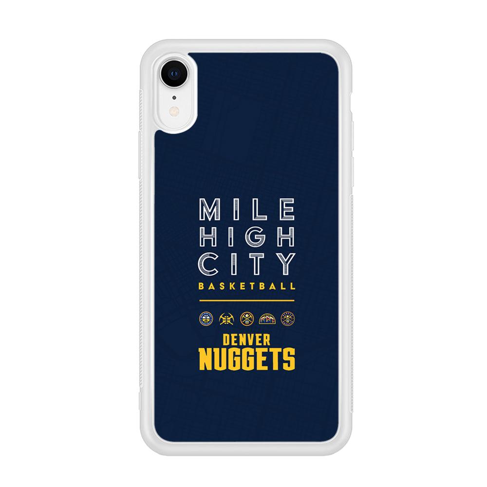 Denver Nuggets The Mile High City iPhone XR Case-Oxvistore