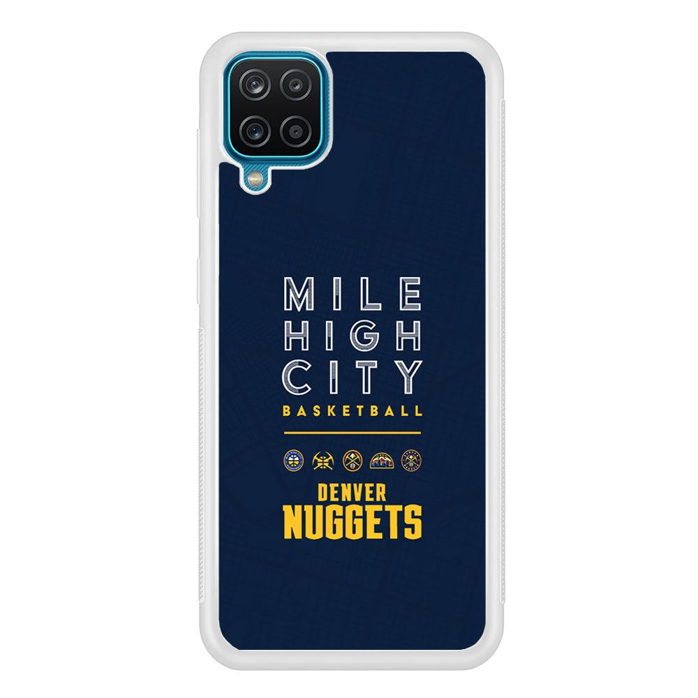 Denver Nuggets The Mile High City Samsung Galaxy A12 Case-Oxvistore