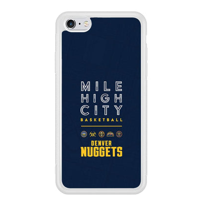 Denver Nuggets The Mile High City iPhone 6 | 6s Case-Oxvistore