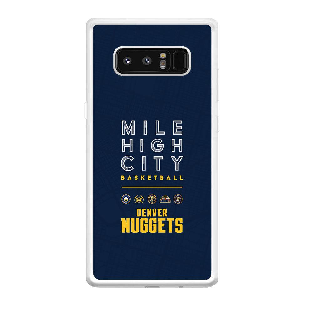 Denver Nuggets The Mile High City Samsung Galaxy Note 8 Case-Oxvistore