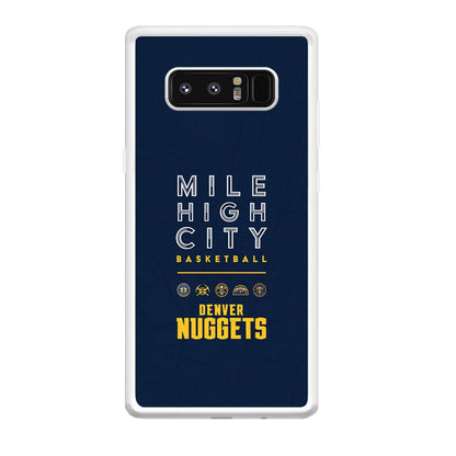 Denver Nuggets The Mile High City Samsung Galaxy Note 8 Case-Oxvistore