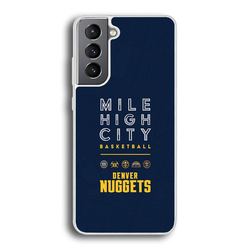 Denver Nuggets The Mile High City Samsung Galaxy S21 Case-Oxvistore