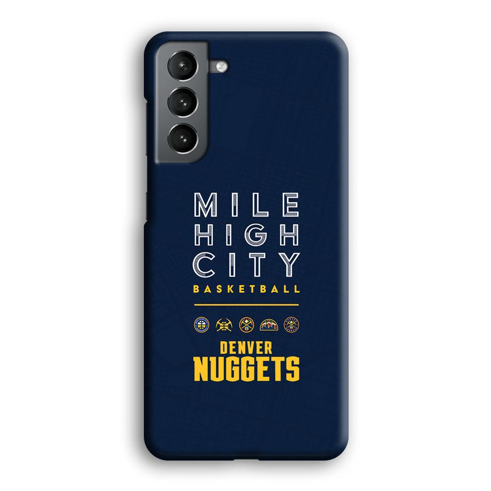 Denver Nuggets The Mile High City Samsung Galaxy S21 Case-Oxvistore