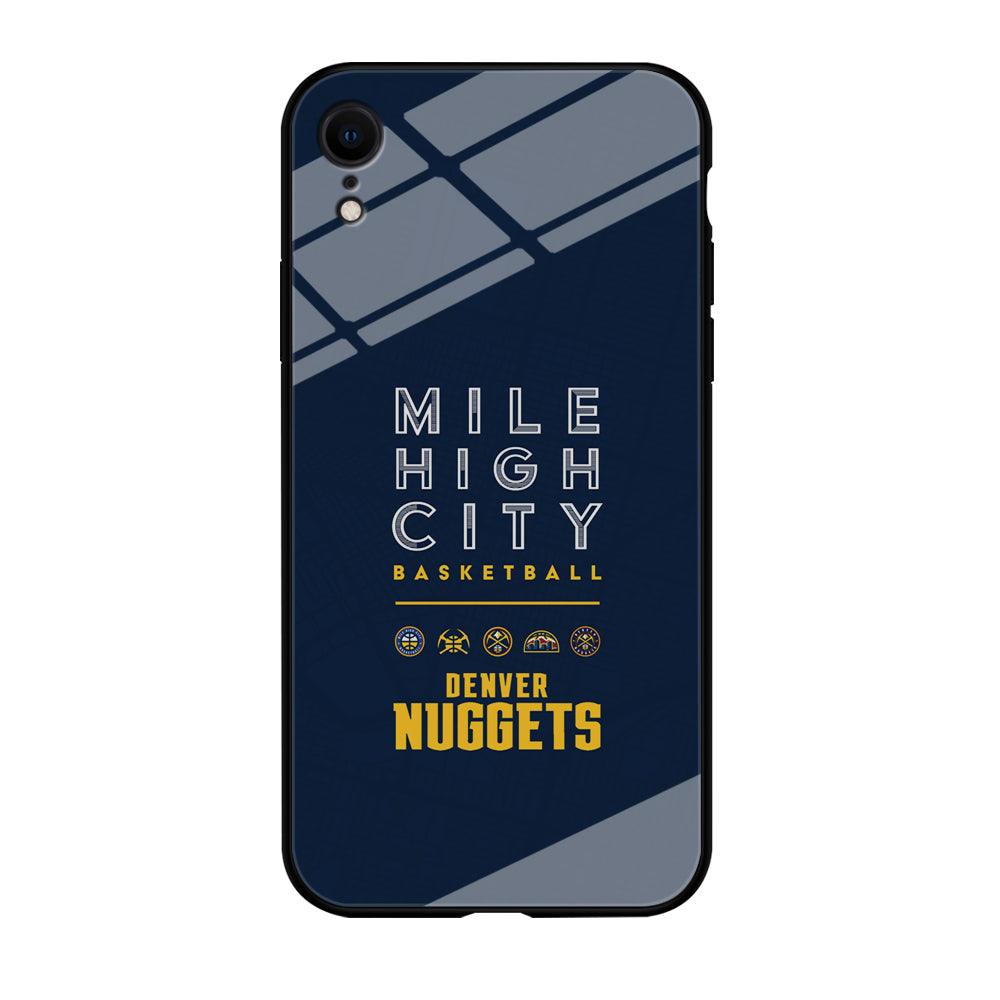 Denver Nuggets The Mile High City iPhone XR Case-Oxvistore