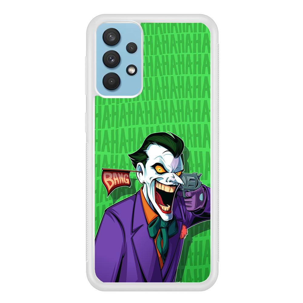 Joker Bang Your Enemy Samsung Galaxy A32 Case-Oxvistore