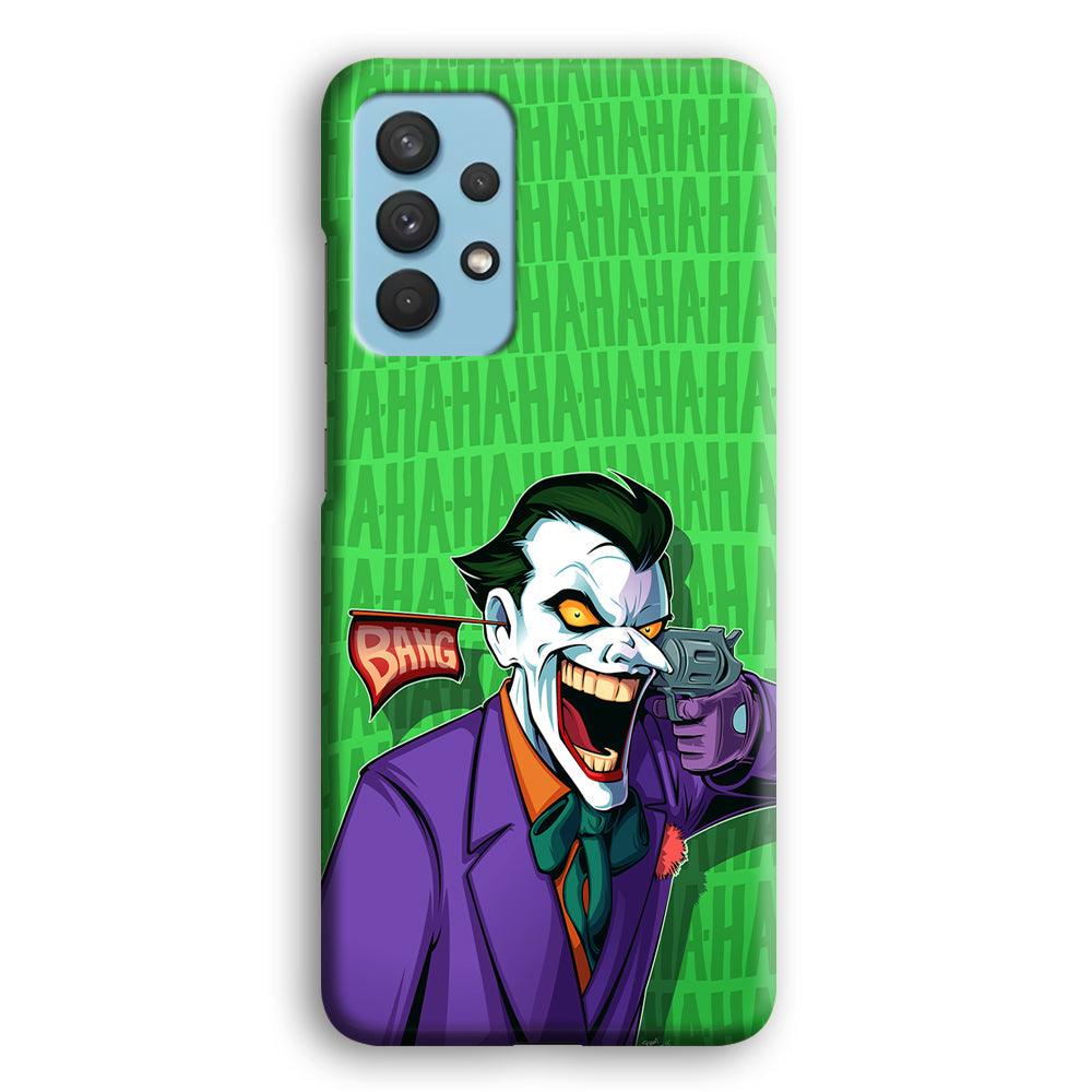 Joker Bang Your Enemy Samsung Galaxy A32 Case-Oxvistore