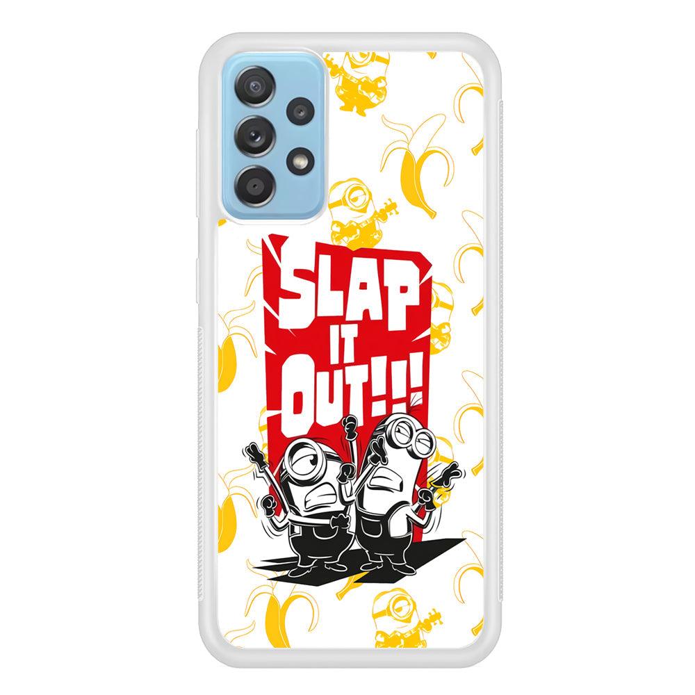 Minions Slap It Out Samsung Galaxy A52 Case-Oxvistore