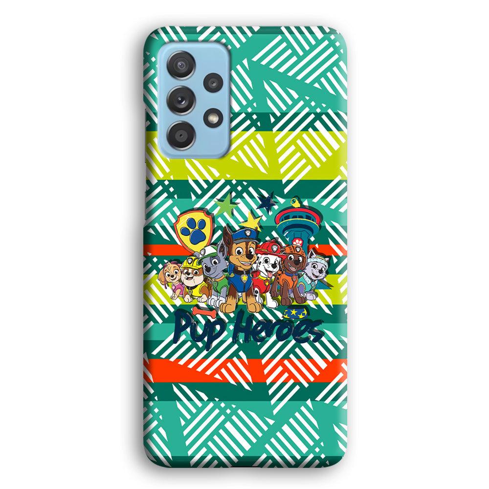 Paw Patrol The Pup Heroes Samsung Galaxy A52 Case-Oxvistore