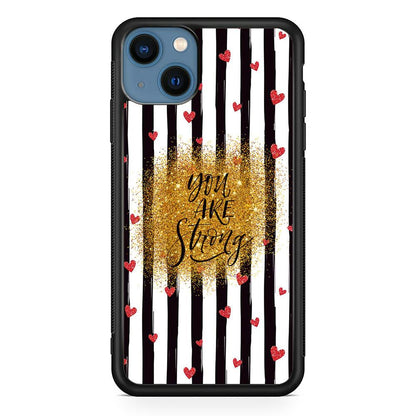 Quote Love of Strong Society iPhone 15 Plus Case-Oxvistore