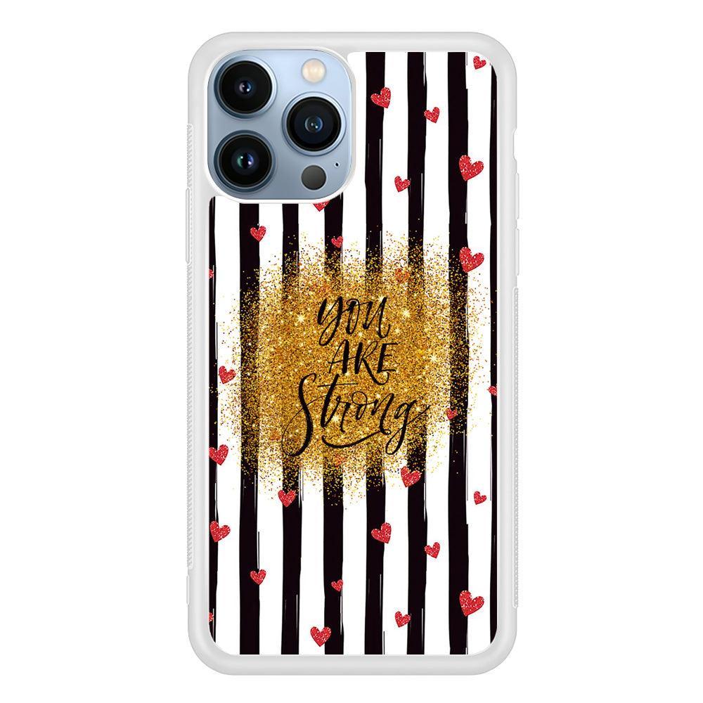 Quote Love of Strong Society iPhone 15 Pro Max Case-Oxvistore