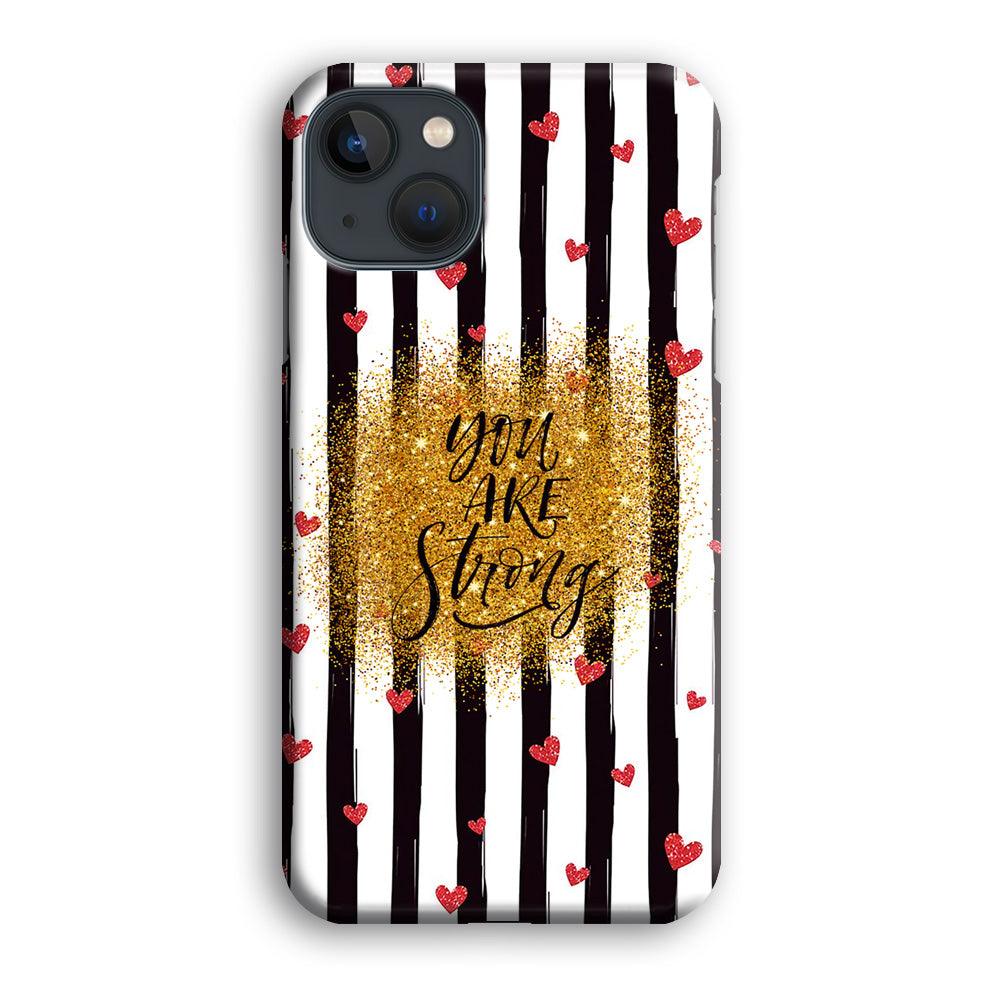 Quote Love of Strong Society iPhone 15 Plus Case-Oxvistore