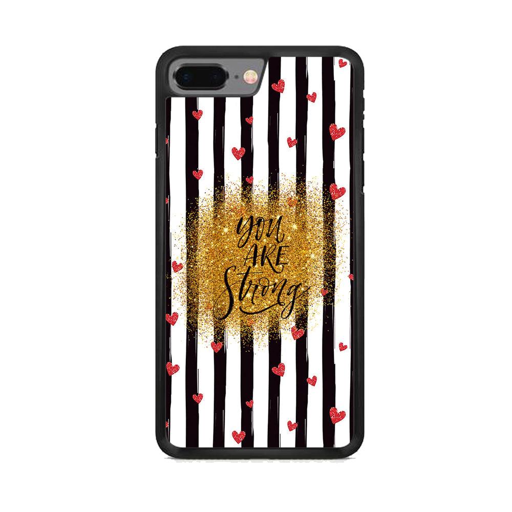 Quote Love of Strong Society iPhone 8 Plus Case-Rubber Black (2D Case)-Oxvistore