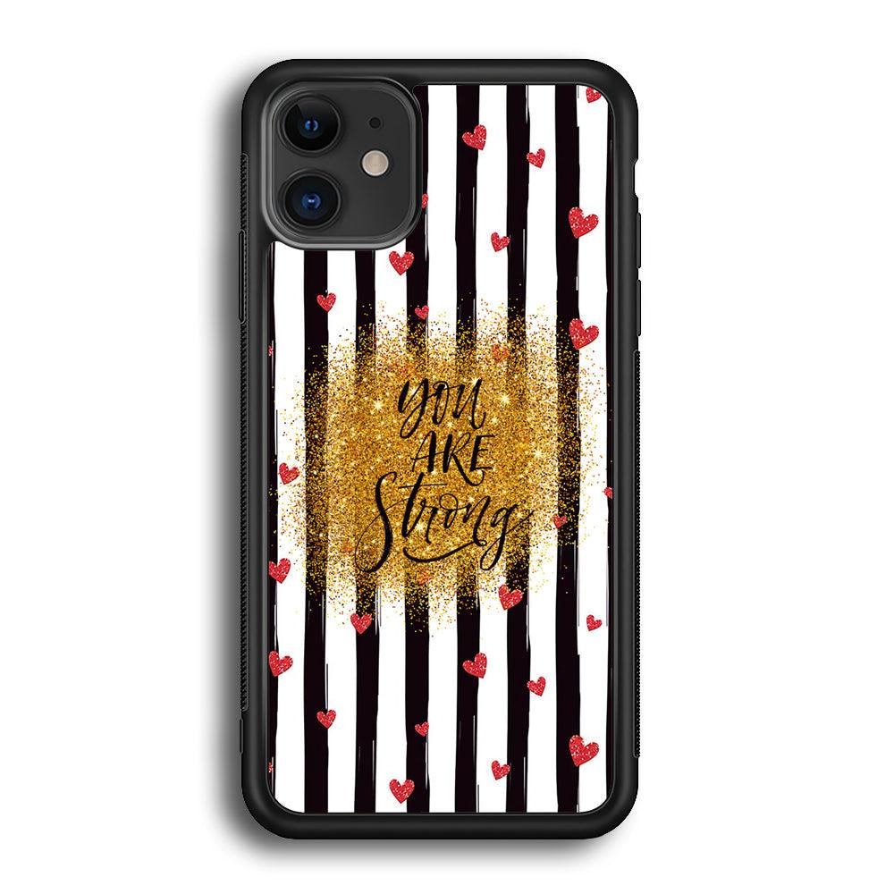 Quote Love of Strong Society iPhone 11 Case-Rubber Black (2D Case)-Oxvistore