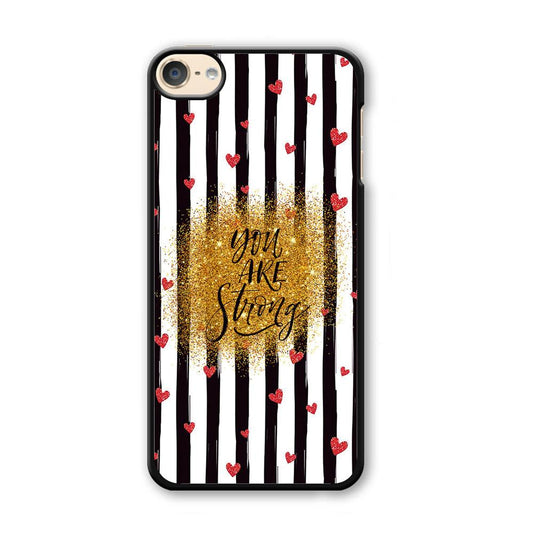 Quote Love of Strong Society iPod Touch 6 Case-Plastic Black (2D Case)-Oxvistore