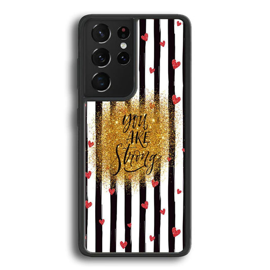 Quote Love of Strong Society Samsung Galaxy S21 Ultra Case-Rubber Black (2D Case)-Oxvistore