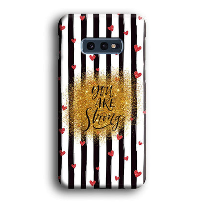 Quote Love of Strong Society Samsung Galaxy S10E Case-Oxvistore