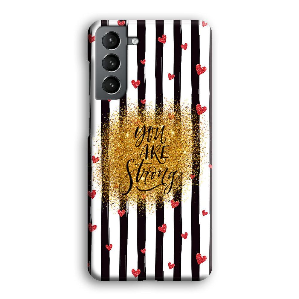 Quote Love of Strong Society Samsung Galaxy S21 Case-Oxvistore