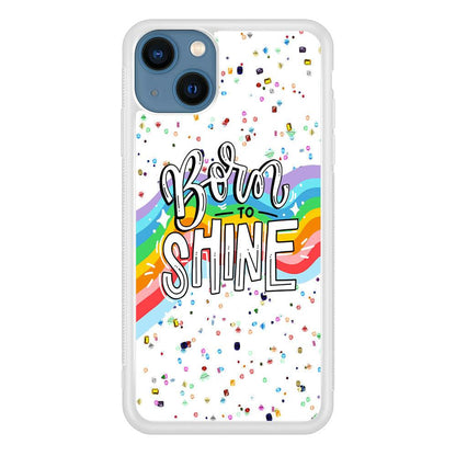 Quotes Born to Shine iPhone 15 Plus Case-Oxvistore