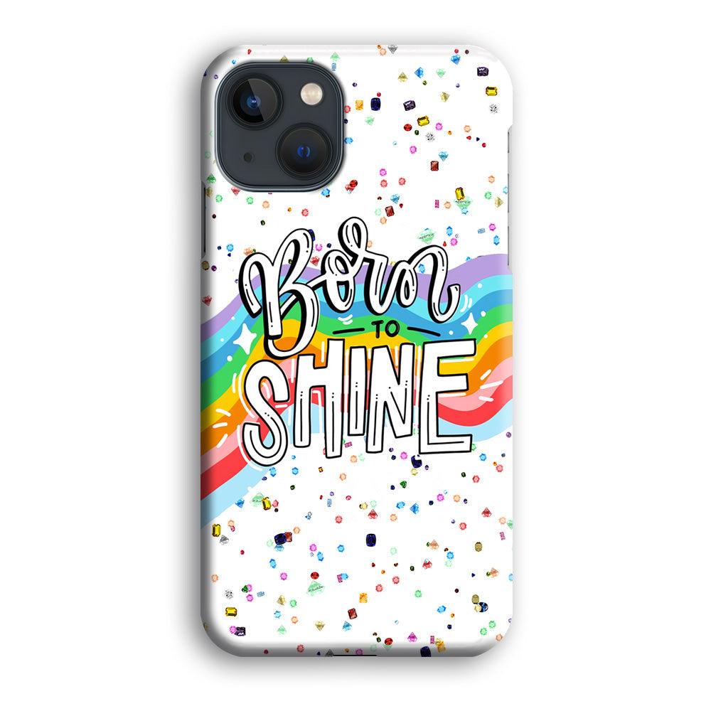 Quotes Born to Shine iPhone 15 Plus Case-Oxvistore