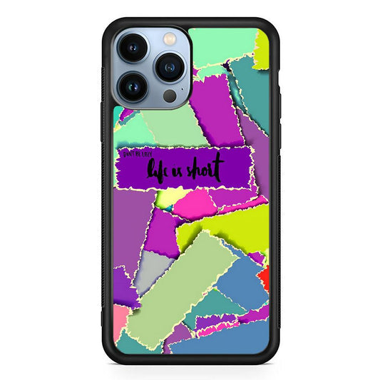 Quotes Life is Short iPhone 14 Pro Max Case-Rubber Black (2D Case)-Oxvistore