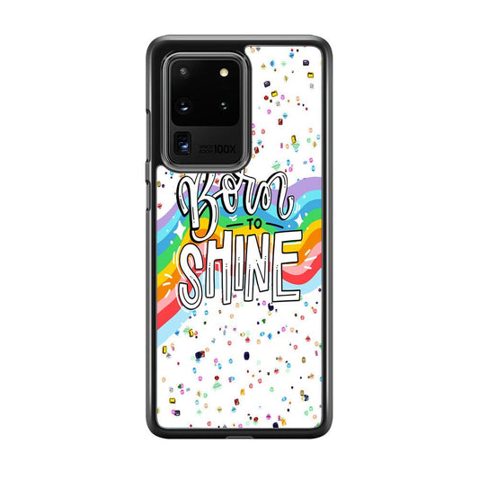 Quotes Born to Shine Samsung Galaxy S20 Ultra Case-Rubber Black (2D Case)-Oxvistore