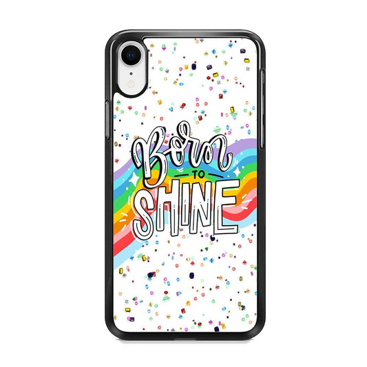 Quotes Born to Shine iPhone XR Case-Rubber Black (2D Case)-Oxvistore