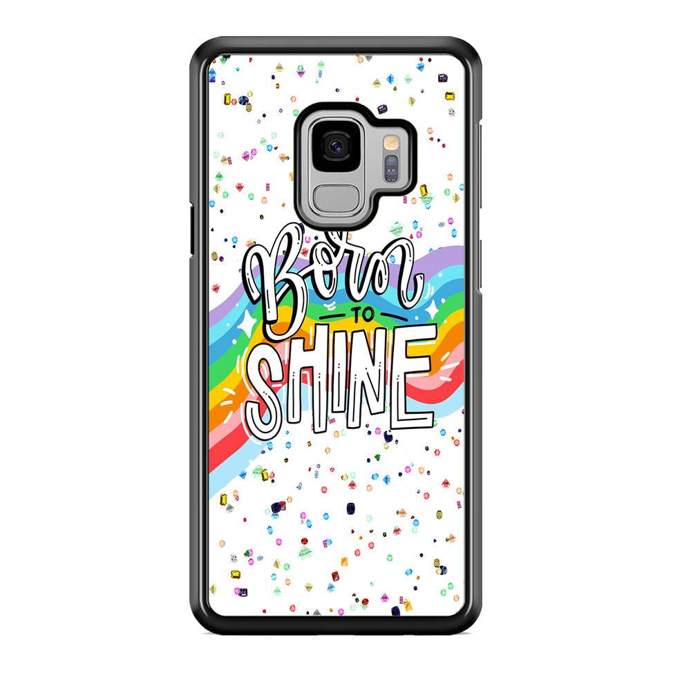 Quotes Born to Shine Samsung Galaxy S9 Case-Rubber Black (2D Case)-Oxvistore