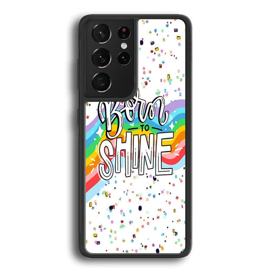 Quotes Born to Shine Samsung Galaxy S24 Ultra Case-Rubber Black (2D Case)-Oxvistore