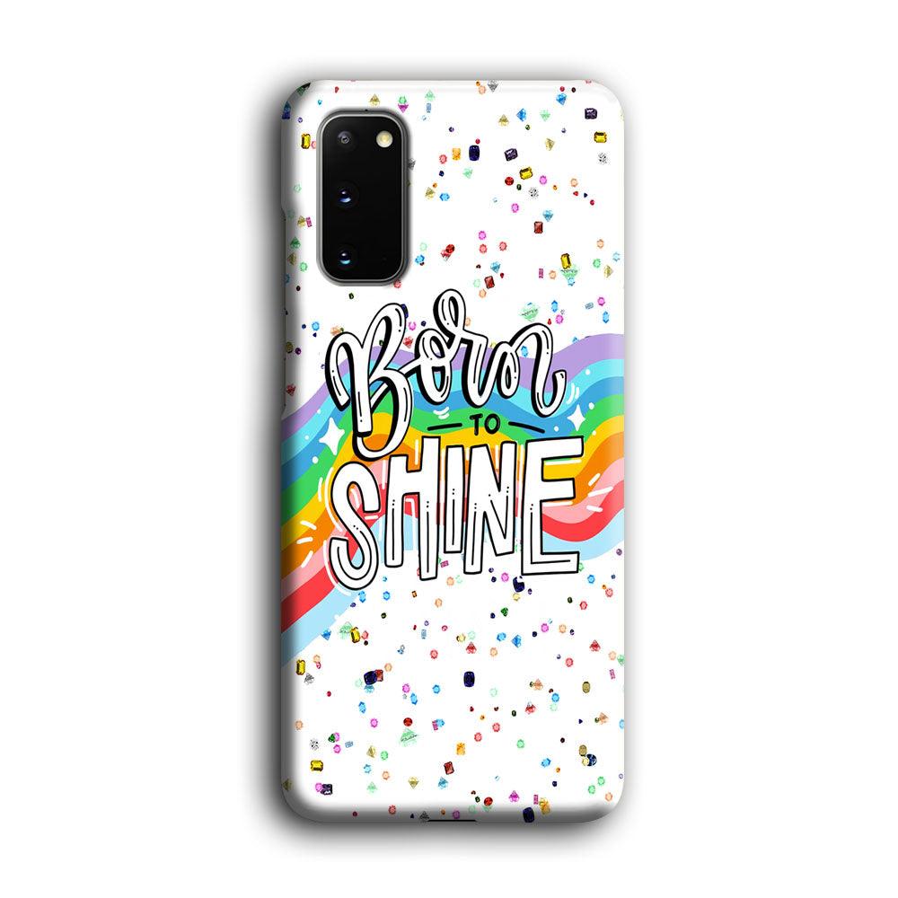 Quotes Born to Shine Samsung Galaxy S20 Case-Oxvistore