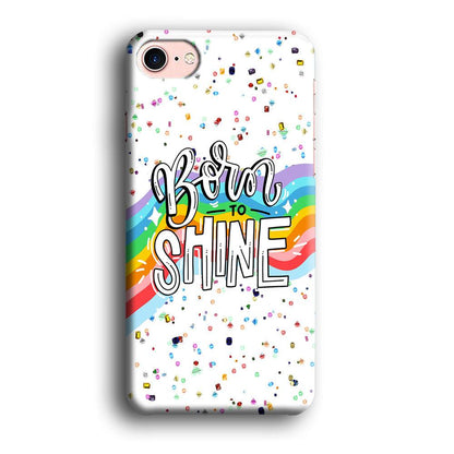 Quotes Born to Shine iPhone 8 Case-Oxvistore