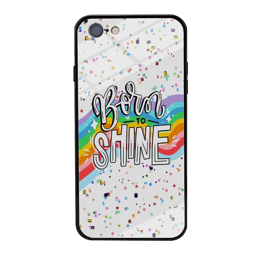 Quotes Born to Shine iPhone 6 | 6s Case-Oxvistore