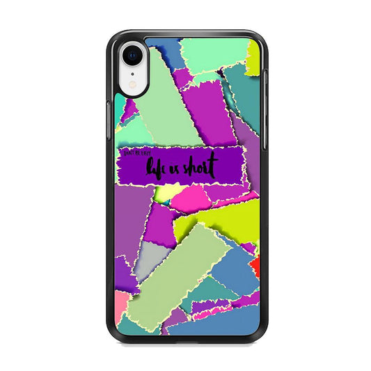 Quotes Life is Short iPhone XR Case-Rubber Black (2D Case)-Oxvistore