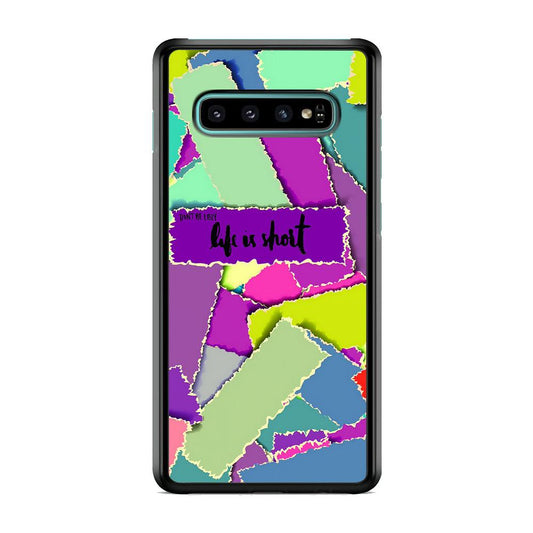 Quotes Life is Short Samsung Galaxy S10 Case-Rubber Black (2D Case)-Oxvistore